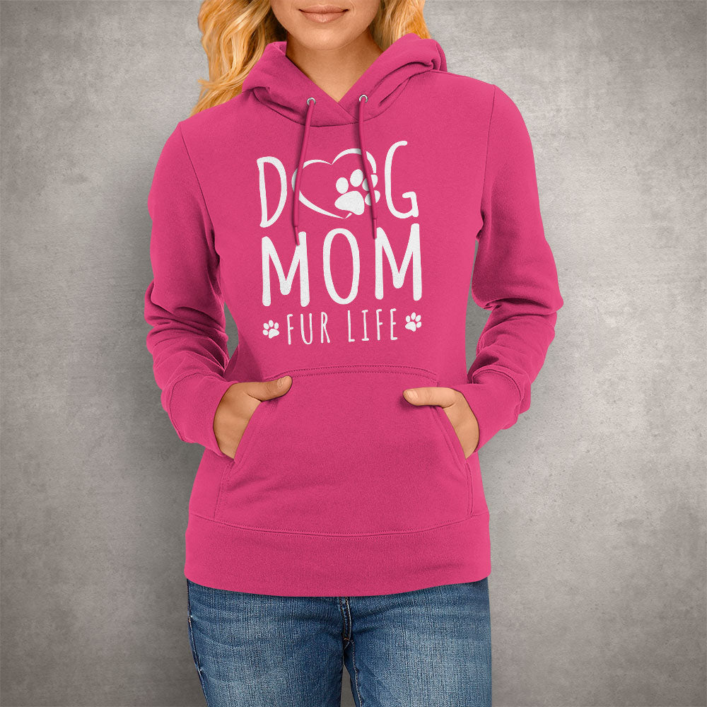 Dog Mom Fur Life Hoodie