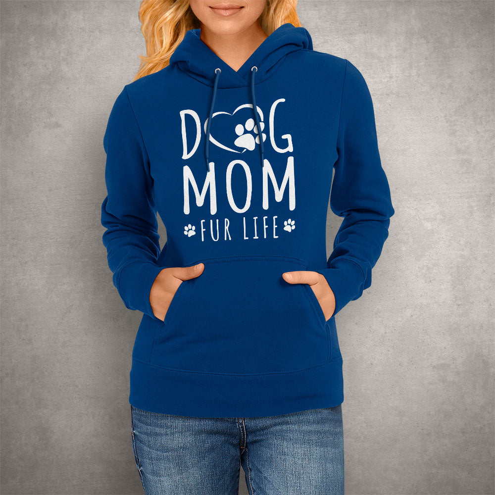 Dog Mom Fur Life Hoodie