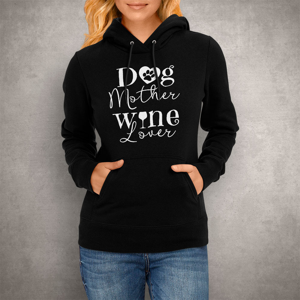 Dog Mother Wine Lover Hoodie