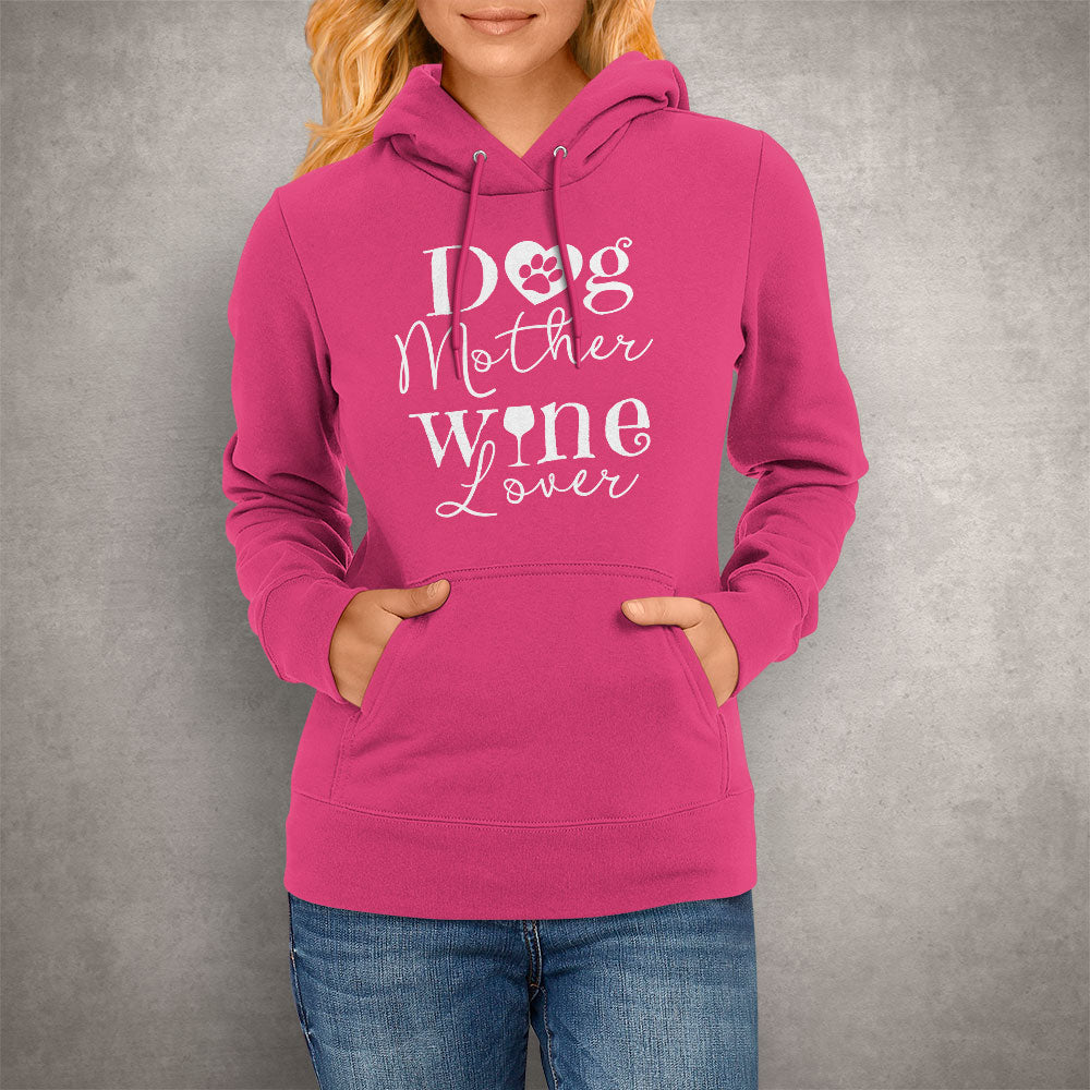 Dog Mother Wine Lover Hoodie