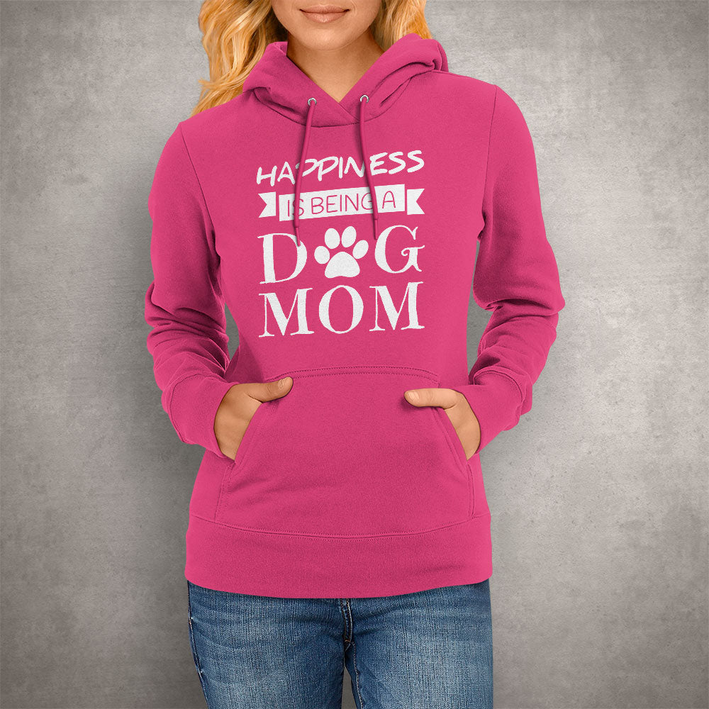 Happiness Dog Mom Hoodie