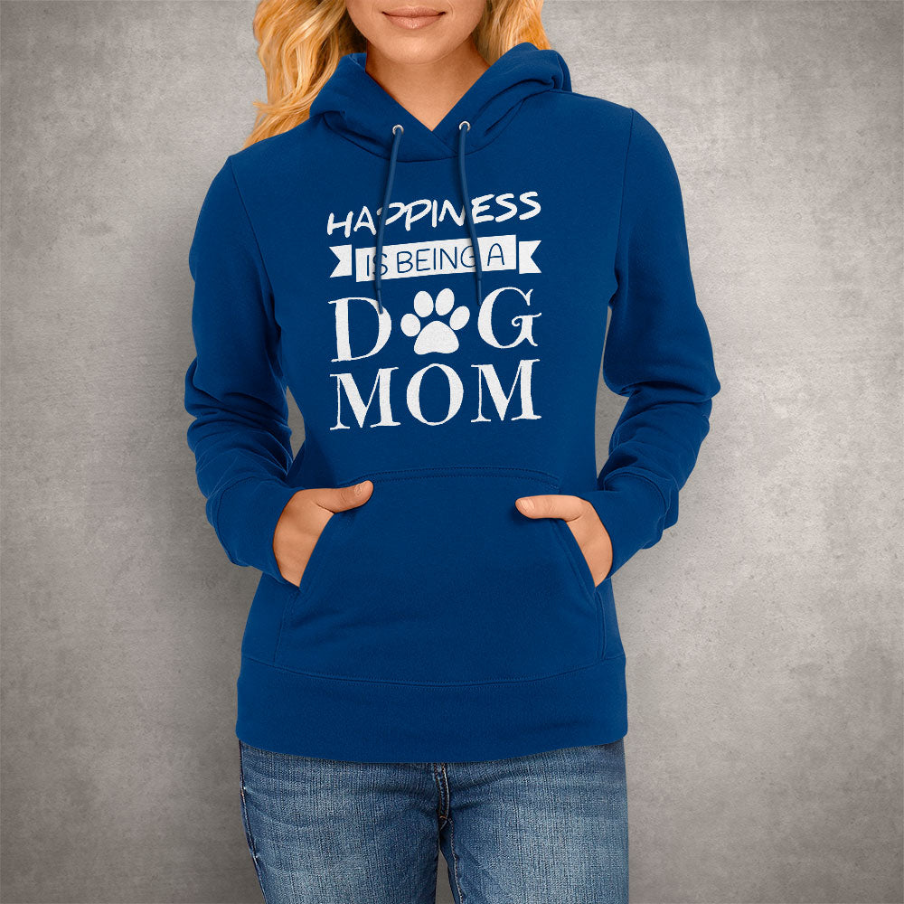 Happiness Dog Mom Hoodie