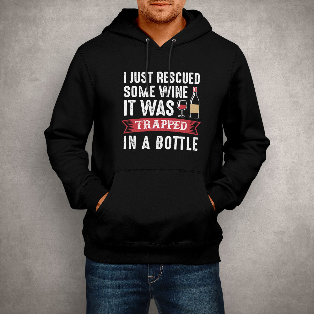 Unisex Hoodie I Just Rescued Some Wine