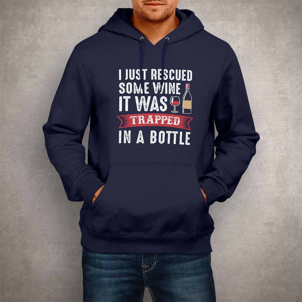 Unisex Hoodie I Just Rescued Some Wine